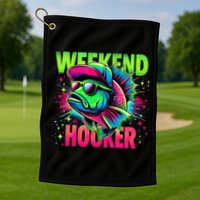 Weekend Hooker Funny Fish Golf Towel