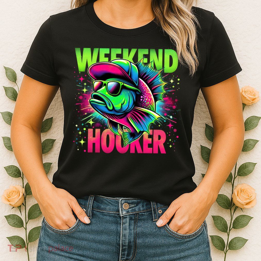Weekend Hooker Funny Fish Womens T-Shirt