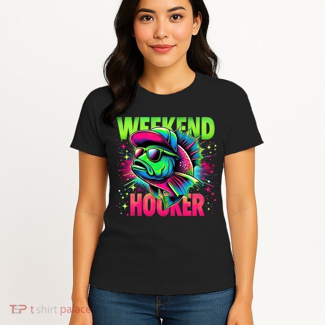 Weekend Hooker Funny Fish Womens T-Shirt