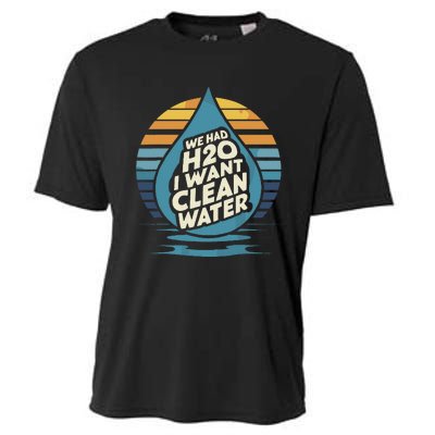 We Had H2o I Want Cleaning Water The Cleanest Water Cooling Performance Crew T-Shirt