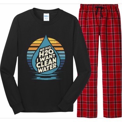 We Had H2o I Want Cleaning Water The Cleanest Water Long Sleeve Pajama Set