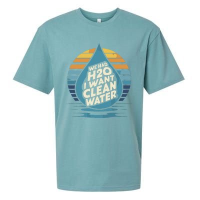 We Had H2o I Want Cleaning Water The Cleanest Water Sueded Cloud Jersey T-Shirt