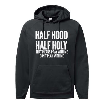 Womens Half Hood Half Holy That Means Pray With Me Funny Performance Fleece Hoodie