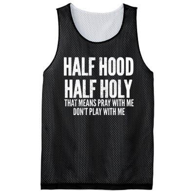 Womens Half Hood Half Holy That Means Pray With Me Funny Mesh Reversible Basketball Jersey Tank