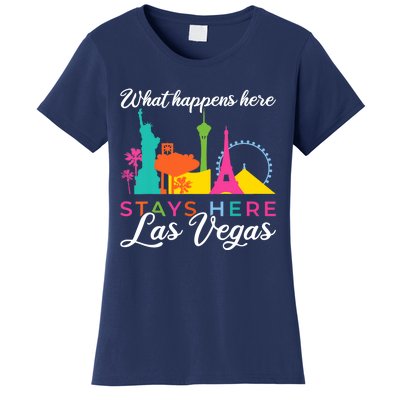 What happens here stays here Las Vegas Women's T-Shirt