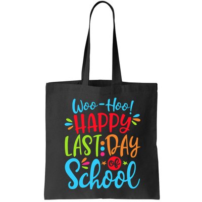 Woo Hoo Happy Last Day Of School Bag