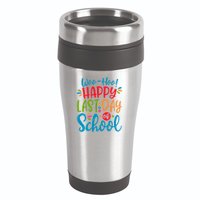 Woo Hoo Happy Last Day Of School 16oz Travel Tumbler