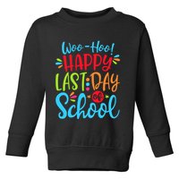 Woo Hoo Happy Last Day Of School Toddler Sweatshirt