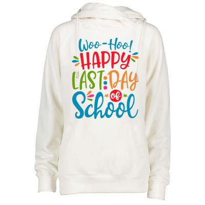 Woo Hoo Happy Last Day Of School Womens Funnel Neck Pullover Hood