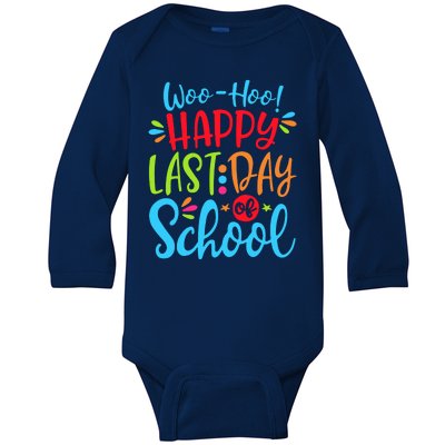 Woo Hoo Happy Last Day Of School Baby Long Sleeve Bodysuit