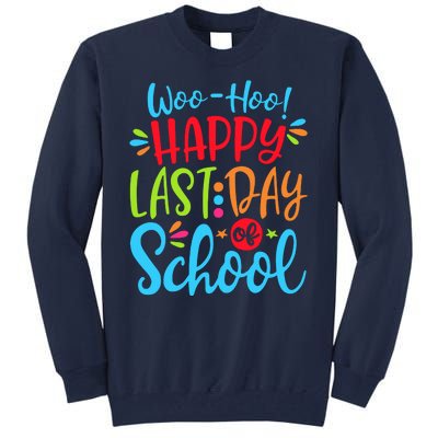 Woo Hoo Happy Last Day Of School Tall Sweatshirt