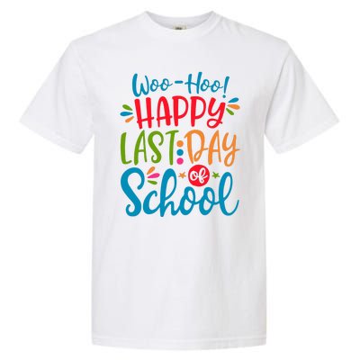 Woo Hoo Happy Last Day Of School Garment-Dyed Heavyweight T-Shirt