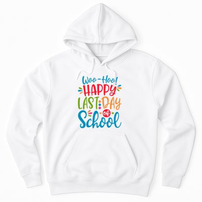 Woo Hoo Happy Last Day Of School Hoodie