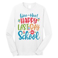 Woo Hoo Happy Last Day Of School Long Sleeve Shirt