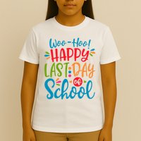 Woo Hoo Happy Last Day Of School T-Shirt