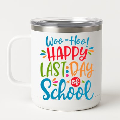 Woo Hoo Happy Last Day Of School 12 oz Stainless Steel Tumbler Cup