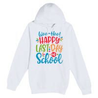 Woo Hoo Happy Last Day Of School Premium Pullover Hoodie