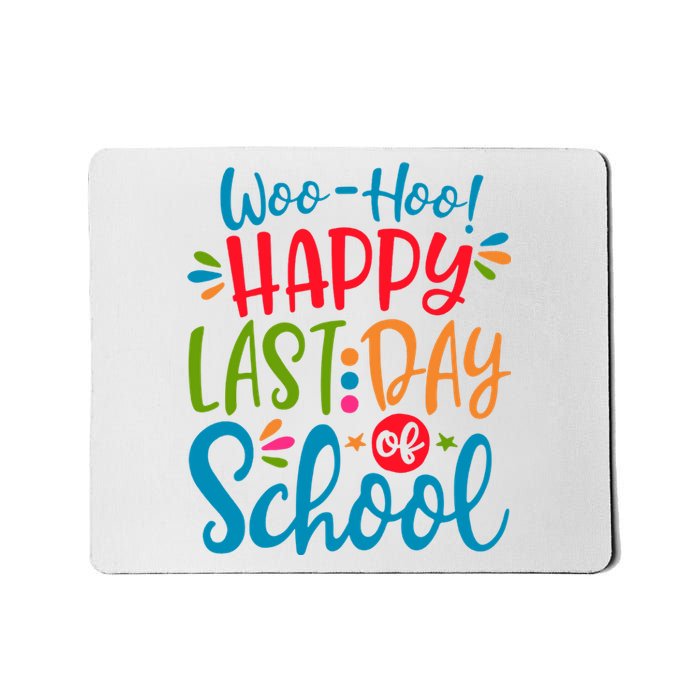 Woo Hoo Happy Last Day Of School Mousepad