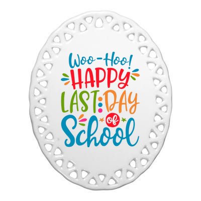 Woo Hoo Happy Last Day Of School Ceramic Oval Ornament