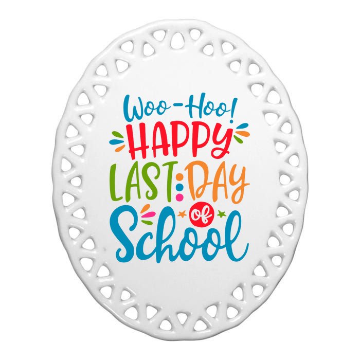 Woo Hoo Happy Last Day Of School Ceramic Oval Ornament