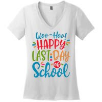 Woo Hoo Happy Last Day Of School Women's V-Neck T-Shirt