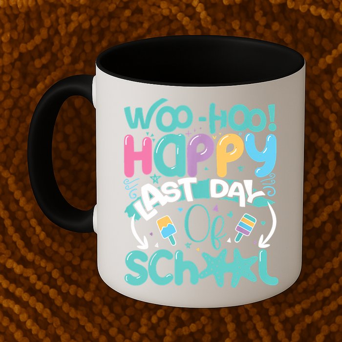 Woo Hoo Happy Last Day Of School Fun Teacher Student Mug