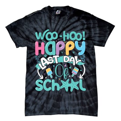 Woo Hoo Happy Last Day Of School Fun Teacher Student Tie-Dye T-Shirt