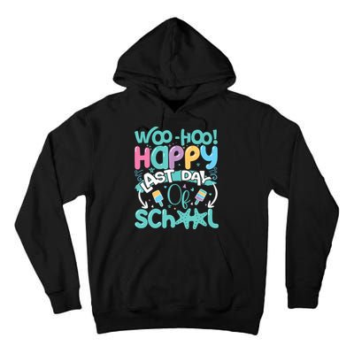 Woo Hoo Happy Last Day Of School Fun Teacher Student Tall Hoodie