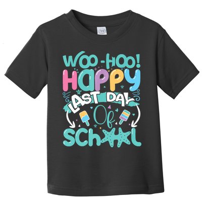 Woo Hoo Happy Last Day Of School Fun Teacher Student Toddler T-Shirt