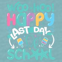 Woo Hoo Happy Last Day Of School Fun Teacher Student Sueded Cloud Jersey T-Shirt