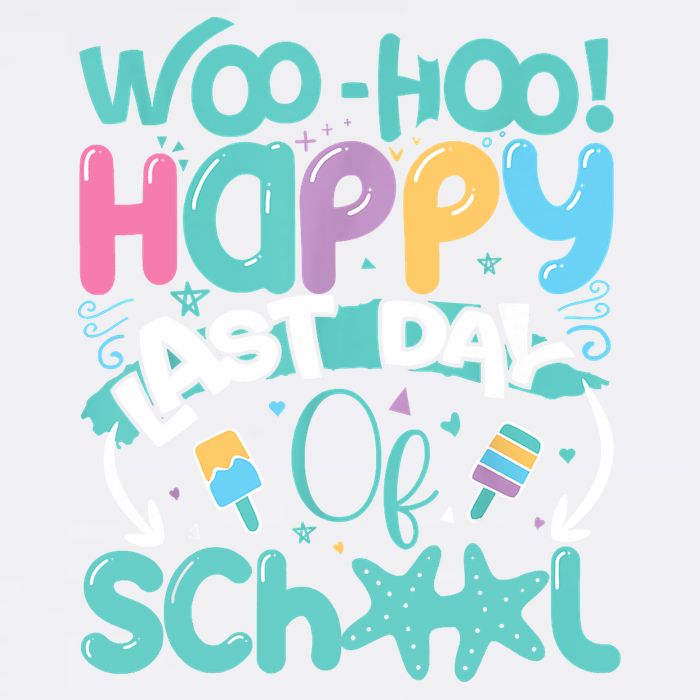 Woo Hoo Happy Last Day Of School Fun Teacher Student Garment-Dyed Sweatshirt