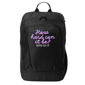 Wo How Hard Can It Be Boy Do It Funny City Backpack