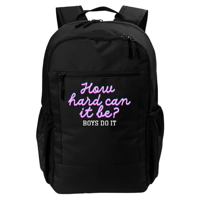 Wo How Hard Can It Be Boy Do It Funny Daily Commute Backpack