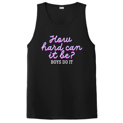 Wo How Hard Can It Be Boy Do It Funny PosiCharge Competitor Tank