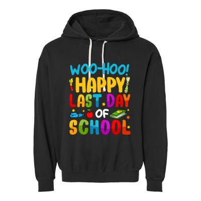 Woo Hoo Happy Last Day Of School For Teachers Students Garment-Dyed Fleece Hoodie