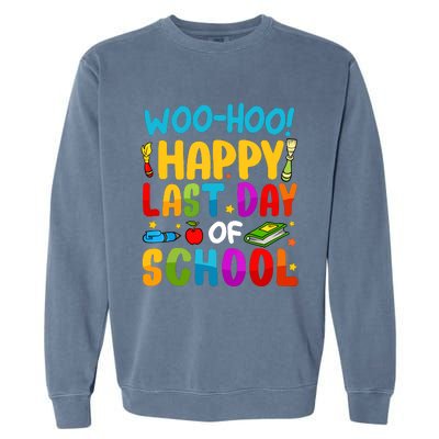 Woo Hoo Happy Last Day Of School For Teachers Students Garment-Dyed Sweatshirt