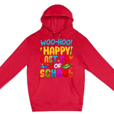 Woo Hoo Happy Last Day Of School For Teachers Students Premium Pullover Hoodie