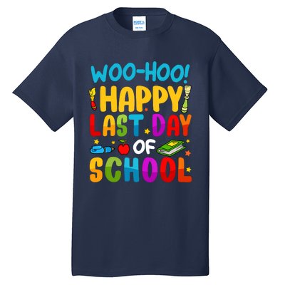 Woo Hoo Happy Last Day Of School For Teachers Students Tall T-Shirt