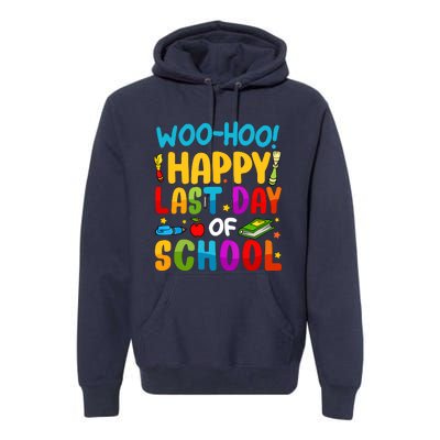 Woo Hoo Happy Last Day Of School For Teachers Students Premium Hoodie