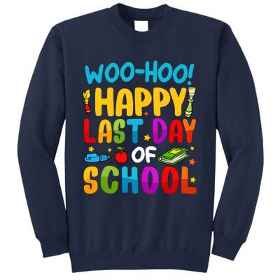 Woo Hoo Happy Last Day Of School For Teachers Students Tall Sweatshirt