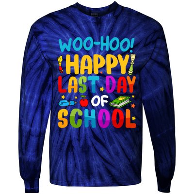 Woo Hoo Happy Last Day Of School For Teachers Students Tie-Dye Long Sleeve Shirt