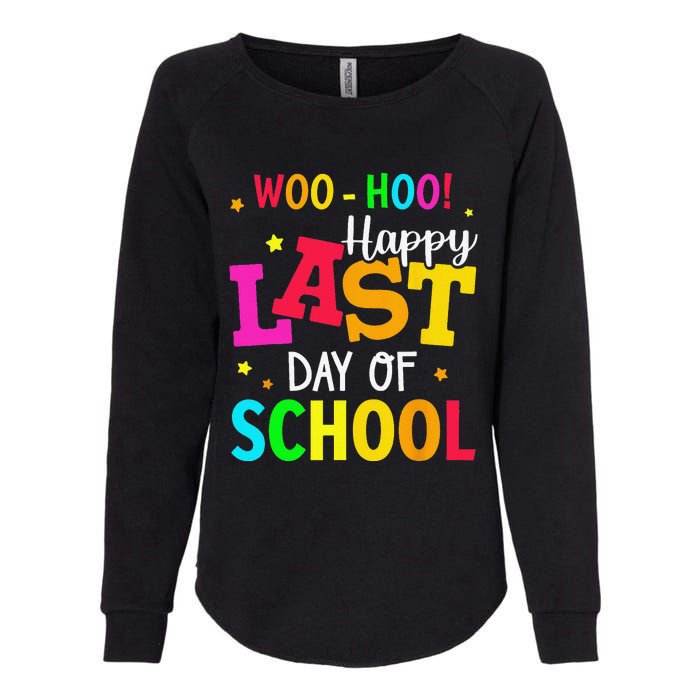 Woo Hoo Happy Last Day of School For Teachers Students Womens California Wash Sweatshirt