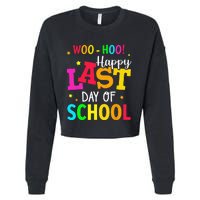 Woo Hoo Happy Last Day of School For Teachers Students Cropped Pullover Crew