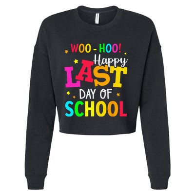 Woo Hoo Happy Last Day of School For Teachers Students Cropped Pullover Crew