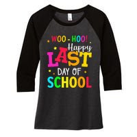 Woo Hoo Happy Last Day of School For Teachers Students Women's Tri-Blend 3/4-Sleeve Raglan Shirt