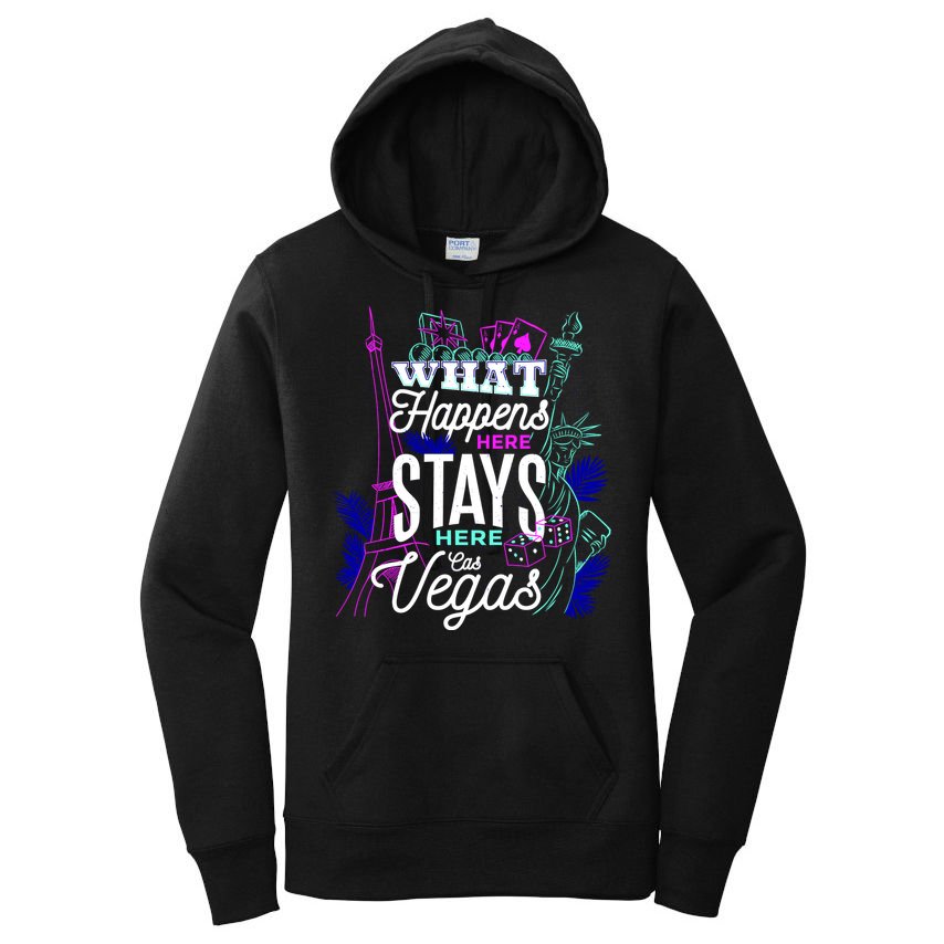 What Happens Here Stays Here Las Vegas NV Vacation Women's Pullover Hoodie