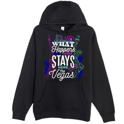 What Happens Here Stays Here Las Vegas NV Vacation Premium Pullover Hoodie