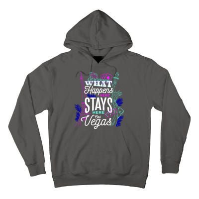 What Happens Here Stays Here Las Vegas NV Vacation Tall Hoodie