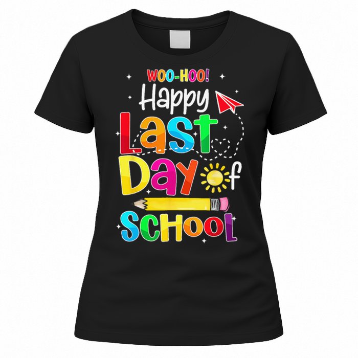 Woo Hoo Happy Last Day of School For Teachers Students Women's T-Shirt