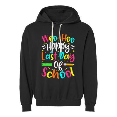 Woo Hoo Happy Last Day of School Fun Teacher Student Garment-Dyed Fleece Hoodie